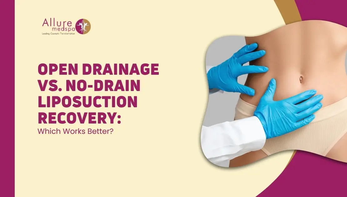 Open-Drainage-vs.-No-Drain-Liposuction-Recovery